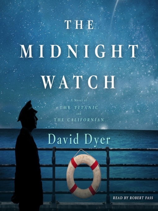 Title details for The Midnight Watch by David Dyer - Available